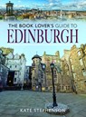 The Book Lover's Guide to Edinburgh - Kate Stephenson - 9781036118006