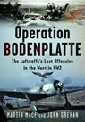 Operation Bodenplatte - Martin Mace ; John Grehan - 9781036126933