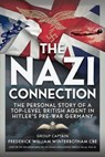 The Nazi Connection - Frederick William Winterbotham CBE - 9781036135249