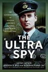 The Ultra Spy - Frederick William Winterbotham CBE - 9781036135348