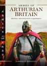 Armies of Arthurian Britain - Gabriele Esposito - 9781036137342