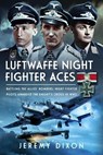 Luftwaffe Night Fighter Aces - Jeremy Dixon - 9781036140489