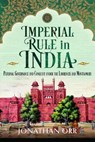 Imperial Rule in India - Jonathan Orr - 9781036142247