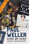 Paul Weller: Song by Song - Kevin Sedelmeier - 9781036156619