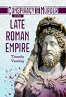 Conspiracy and Murder in the late Roman Empire - Timothy Venning - 9781036183011