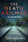 The Death Railway in Numbers - John Grehan - 9781036192013