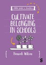 A Little Guide for Teachers: Cultivating Belonging in Schools - Hannah Wilson - 9781036206451