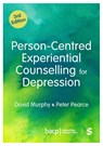 Person-Centred Experiential Counselling for Depression - David Murphy ; Peter Pearce - 9781036206499
