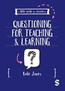 A Little Guide for Teachers: Questioning for Teaching and Learning - Kate Jones - 9781036230913