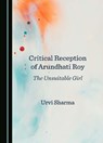 Critical Reception of Arundhati Roy - Urvi Sharma - 9781036413682