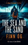 The Sea and the Sand - Finn Og - 9781036700010
