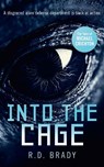 Into the Cage - R.D. Brady - 9781036700324