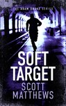 Soft Target - Scott Matthews - 9781036701239