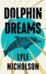 Dolphin Dreams - Lyle Nicholson - 9781036703820