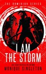 I AM the Storm - Monique Singleton - 9781036705176