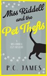 Miss Riddell and the Pet Thefts - P.C. James - 9781036707620