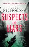 Suspects and Liars - Lyle Nicholson - 9781036707811