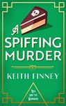 A Spiffing Murder - Keith Finney - 9781036707866