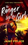 The Ranger Gets His Girl - Jane Poller - 9781036707989