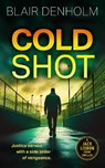 Cold Shot - Blair Denholm - 9781036708306