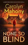 None So Blind - Carolyn Mahony - 9781036708405