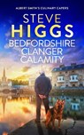 Bedfordshire Clanger Calamity - Steve Higgs - 9781036708771