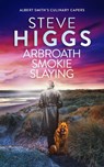 Arbroath Smokie Slaying - Steve Higgs - 9781036708801