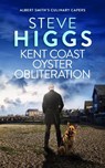Kent Coast Oyster Obliteration - Steve Higgs - 9781036708849