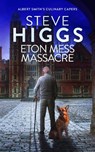 Eton Mess Massacre - Steve Higgs - 9781036708856