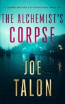 The Alchemist's Corpse - Joe Talon - 9781036709891