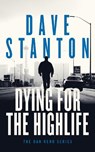 Dying for the Highlife - Dave Stanton - 9781036710101