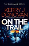 On the Trail - Kerry J. Donovan - 9781036710194