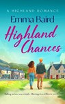 Highland Chances - Emma Baird - 9781036711214