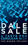 A Taste For Cerulean Blue - Dale Sale - 9781036711344