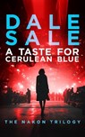 A Taste For Cerulean Blue - Dale Sale - 9781036711344