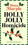 Holly Jolly Homicide - Mona Marple - 9781036714222