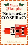 Nutcracker Conspiracy - Mona Marple - 9781036714239
