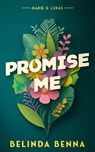 Promise Me - Belinda Benna - 9781036733810