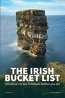 The Irish Bucket List: 101 places to see in Ireland before you die - Stevie Haughey - 9781036912659