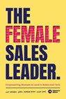 The Female Sales Leader - Lucy Williams-Jones ; Penny Orme ; Marina Ayton - 9781036913496