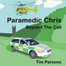 Paramedic Chris - Tim Parsons - 9781036950798