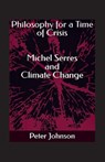Philosophy for a Time of Crisis - Peter Johnson - 9781036953768