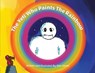 The Yeti Who Paints the Rainbow - Alex James - 9781036963590