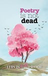 Poetry is not Dead - Alta H Haffner - 9781037046445