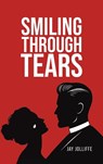 Smiling Through Tears - Jay Jolliffe - 9781037107269