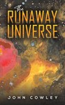 The Runaway Universe - John Cowley - 9781037110450