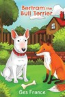 Bertram the Bull Terrier - Ges France - 9781037117749