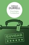 Three Singles to Adventure - Gerald Durrell - 9781037401817