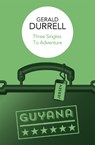 Three Singles to Adventure - Gerald Durrell - 9781037401817