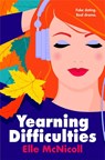 Yearning Difficulties - Elle McNicoll - 9781037402180